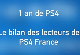 Le bilan après 1 an de PS4 - Répondez au questionnaire !