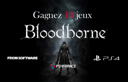 10 jeux Bloodborne à gagner avec PS4 France