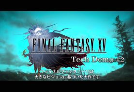 Final Fantasy XV : la deuxième démo technique du Luminous Studio 1.5