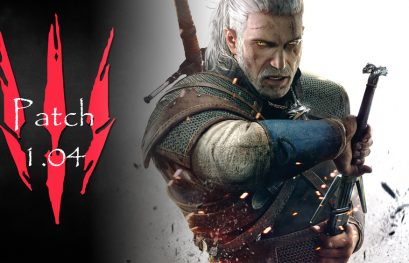 The Witcher 3 : le patch 1.04 est disponible