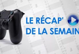 Récap de la semaine PS4 en vidéo #37