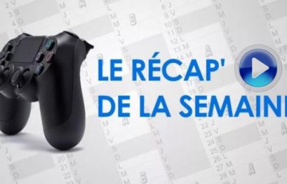 Récap de la semaine PS4 en vidéo #37