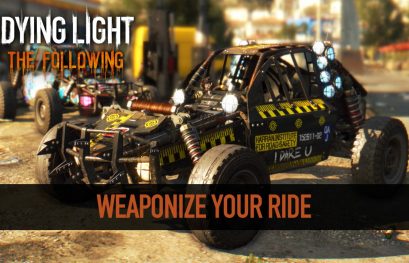 Le tuning en vidéo dans Dying Light The Following