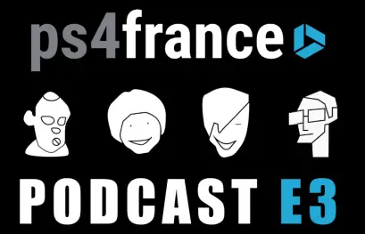 Podcast #1 : [E3 2016] Les attentes de la rédaction de PS4 France