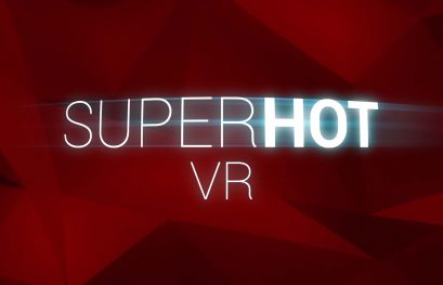 TEST | Superhot VR - Le FPS en réalité virtuelle, c'est super chaud