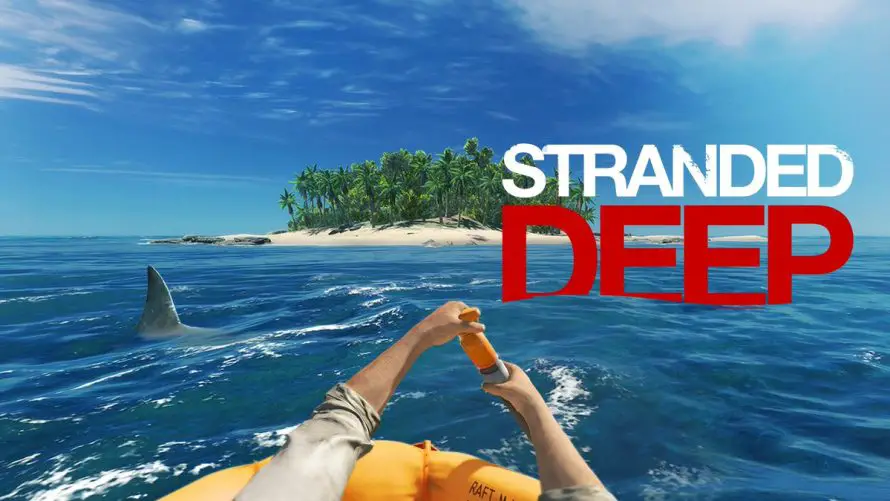 TEST  Stranded Deep - La survie en eaux troubles - JVFrance