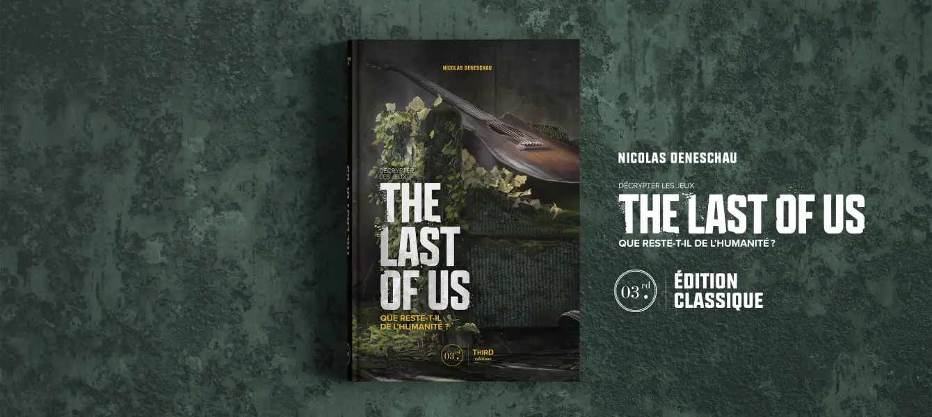 ON A LU | Décrypter les jeux The Last of Us. Que reste-t-il de l'humanité ? - Third Editions