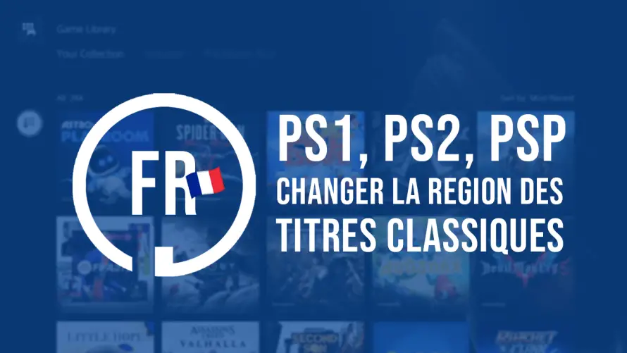 TUTO | PS5/PS4 : comment changer la région des titres Classiques (PS1, PS2, PSP)