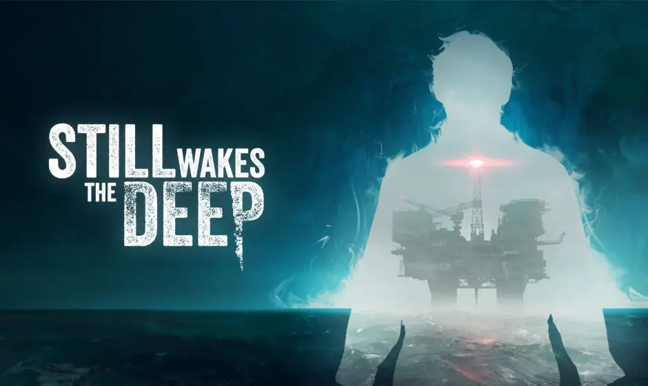 TEST | Still Wakes the Deep : Quand le pétrole va tout va