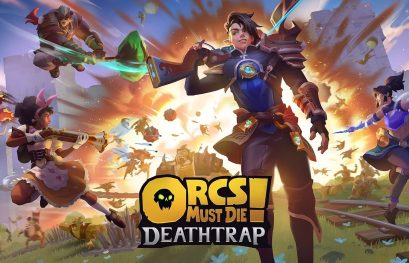 TEST | Orcs Must Die! Deathtrap - Un retour explosif