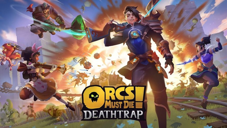 TEST | Orcs Must Die! Deathtrap – Un retour explosif